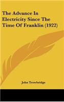 The Advance in Electricity Since the Time of Franklin (1922)