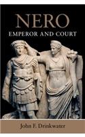 Nero: Emperor and Court