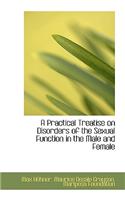 A Practical Treatise on Disorders of the Sexual Function in the Male and Female