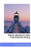 Historic Adventures; Tales from American History