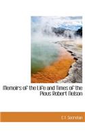 Memoirs of the Life and Times of the Pious Robert Nelson