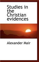 Studies in the Christian Evidences