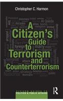 A Citizen's Guide to Terrorism and Counterterrorism