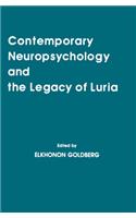 Contemporary Neuropsychology and the Legacy of Luria