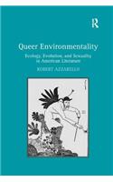 Queer Environmentality: Ecology, Evolution, and Sexuality in American Literature