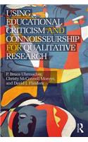 Using Educational Criticism and Connoisseurship for Qualitative Research