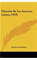Historia De La America Latina (1918)
