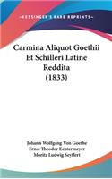 Carmina Aliquot Goethii Et Schilleri Latine Reddita (1833)