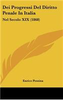 Dei Progressi del Diritto Penale in Italia