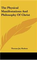 Physical Manifestations And Philosophy Of Christ