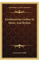 Zarathustrian Gathas In Metre And Rythm