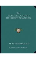 The Alchemical Changes Of Definite Substances