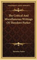 The Critical and Miscellaneous Writings of Theodore Parker