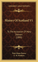 History Of Scotland V1