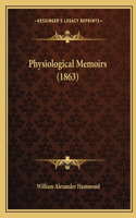 Physiological Memoirs (1863): (English)