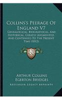 Collins's Peerage Of England V7: Genealogical, Biographical, And Historical, Greatly Augmented, And Continued To The Present Time (1812)(English)