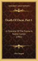 Death Of Oscar, Part 1