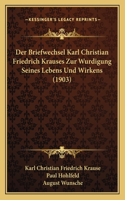 Briefwechsel Karl Christian Friedrich Krauses Zur Wurdigung Seines Lebens Und Wirkens (1903)