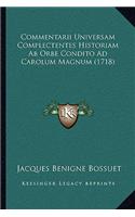 Commentarii Universam Complectentes Historiam Ab Orbe Condito Ad Carolum Magnum (1718)