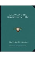 Man And His Opportunity (1914)