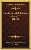 La Vie De Saint Thomas Le Martyr (1859)