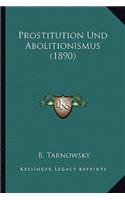 Prostitution Und Abolitionismus (1890)