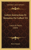 Lettres Instructions Et Memoires De Colbert V6