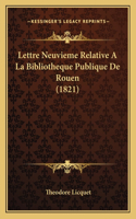 Lettre Neuvieme Relative A La Bibliotheque Publique De Rouen (1821)