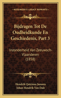 Bijdragen Tot De Oudheidkunde En Geschiedenis, Part 3