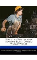 Rosie the Riveter and Women's Roles During World War II