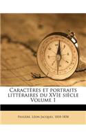 Caracteres Et Portraits Litteraires Du Xvie Siecle Volume 1