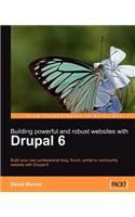 Building Powerful and Robust Websites with Drupal 6