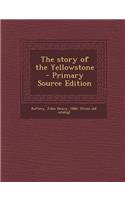 The Story of the Yellowstone