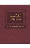 Tonal Counterpoint; Studies in Part-Writing