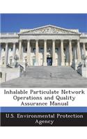 Inhalable Particulate Network Operations and Quality Assurance Manual: (English)