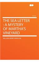 The Sea Letter: A Mystery of Martha's Vineyard: A Mystery of Martha's Vineyard