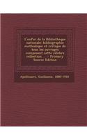 L'Enfer de La Bibliotheque Nationale; Bibliographie Methodique Et Critique de Tous Les Ouvrages Composant Cette Celebre Collection .. - Primary Source