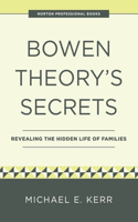 Bowen Theory's Secrets