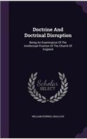 Doctrine And Doctrinal Disruption: Being An Examination Of The Intellectual Position Of The Church Of England