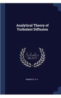 Analytical Theory of Turbulent Diffusion