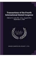 Transactions of the Fourth International Dental Congress