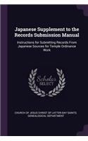 Japanese Supplement to the Records Submission Manual: Instructions for Submitting Records From Japanese Sources for Temple Ordinance Work