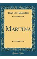 Martina (Classic Reprint)