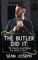 The Butler Did It.