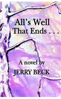 All's Well That Ends . . .