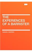 The Experiences of a Barrister: (English)