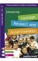 Enhancing Courage, Respect and Assertiveness for 9 to 12 Year Olds