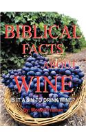 Biblical Facts about Wine: Is It a Sin to Drink Wine?