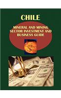 Chile Mineral & Mining Sector Investment and Business Guide Volume 1 Strategic Information and Regulations