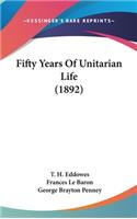 Fifty Years Of Unitarian Life (1892)